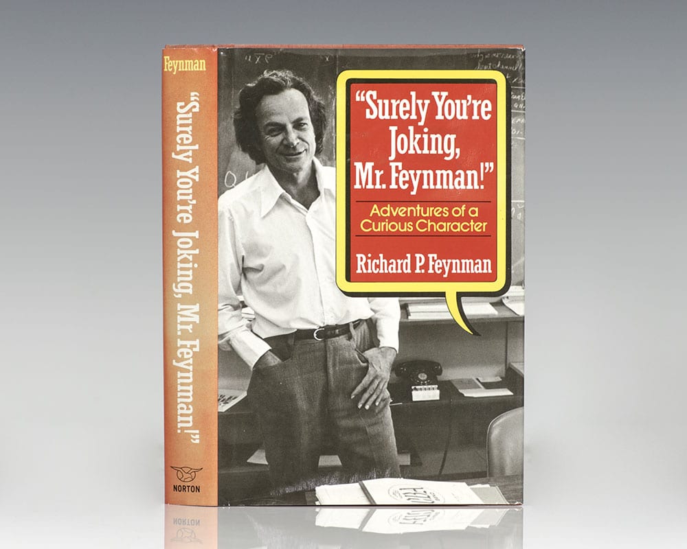 "Surely You're Joking, Mr. Feynman!" Adventures of a Curious Character