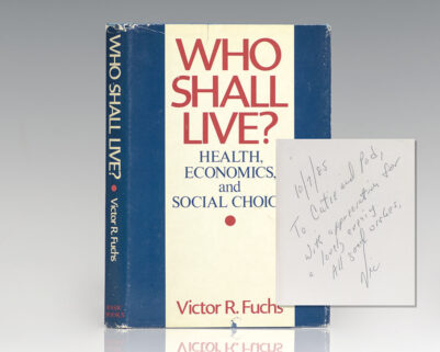 Who Shall Live? Health, Economics, and Social Choice.