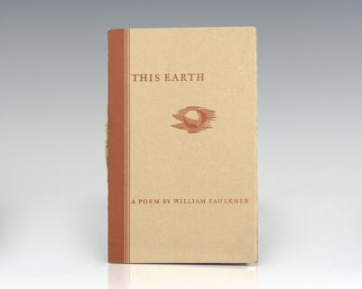 This Earth: A Poem by William Faulkner.