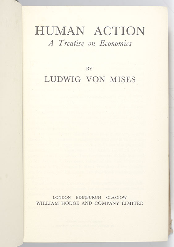 Human Action: A Treatise on Economics