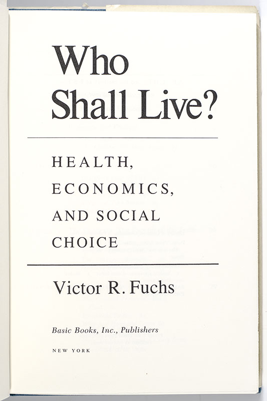 Who Shall Live? Health, Economics, and Social Choice