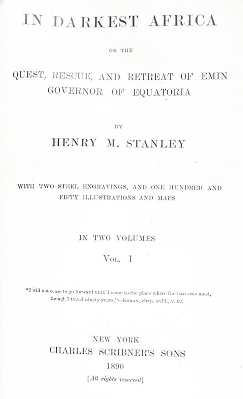 In Darkest Africa or, The Quest, Rescue, and Retreat of Emin, Governor of Equatoria
