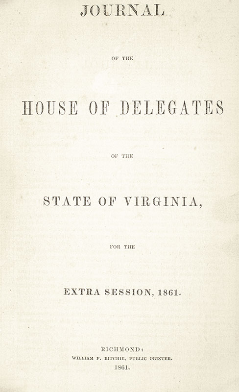 Acts of the General Assembly and Journals of the House of Delegates of the State of Virginia, from 1861 to 1863.