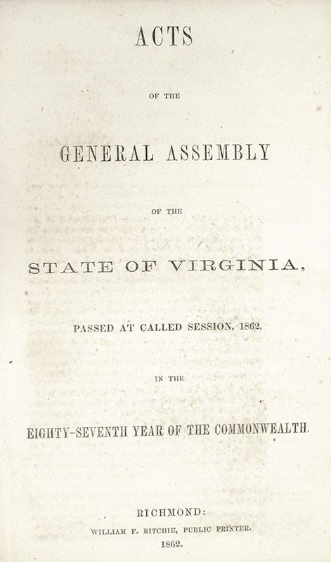 Acts of the General Assembly and Journals of the House of Delegates of the State of Virginia, from 1861 to 1863.