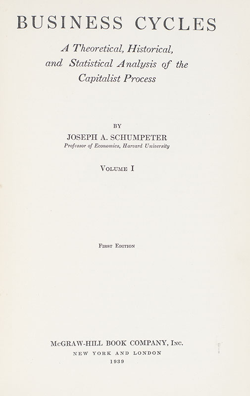 Business Cycles: A Theoretical, Historical, And Statistical Analysis of the Capitalist Process.