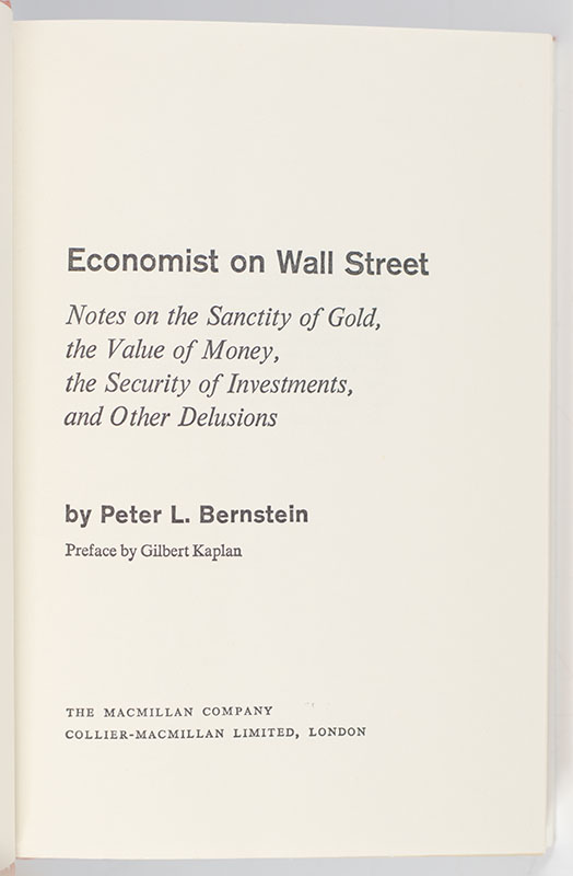 Economist on Wall Street: Notes on the Sanctity of Gold, the Value of Money, the Security of Investments, and Other Delusions.