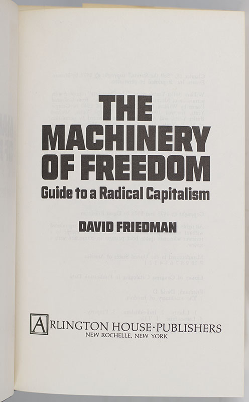 The Machinery of Freedom. Guide to a Radical Capitalism.