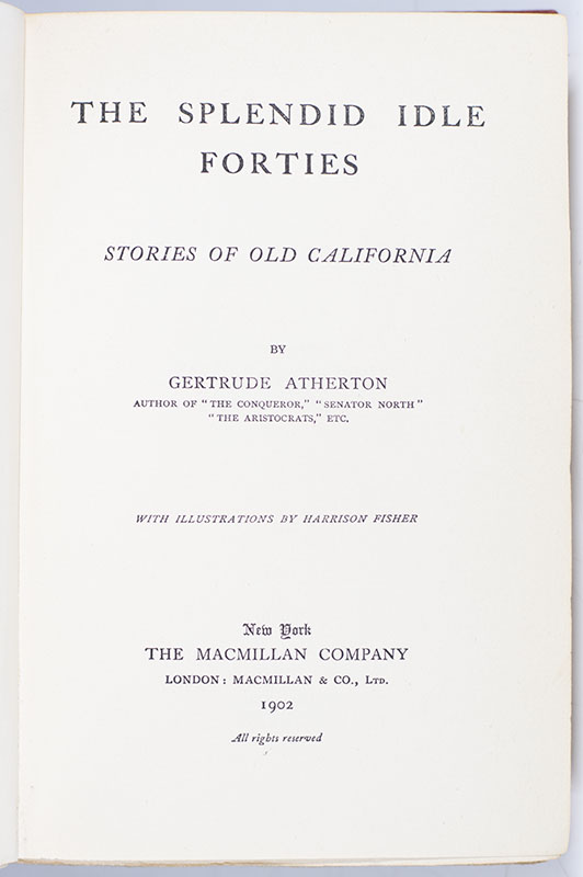 The Splendid Idle Forties: Stories of Old California.