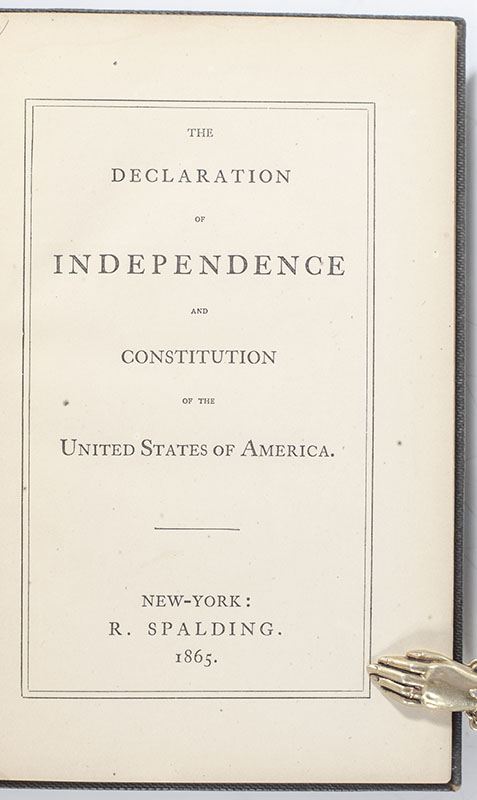 Declaration of Independence and Constitution of the United States.