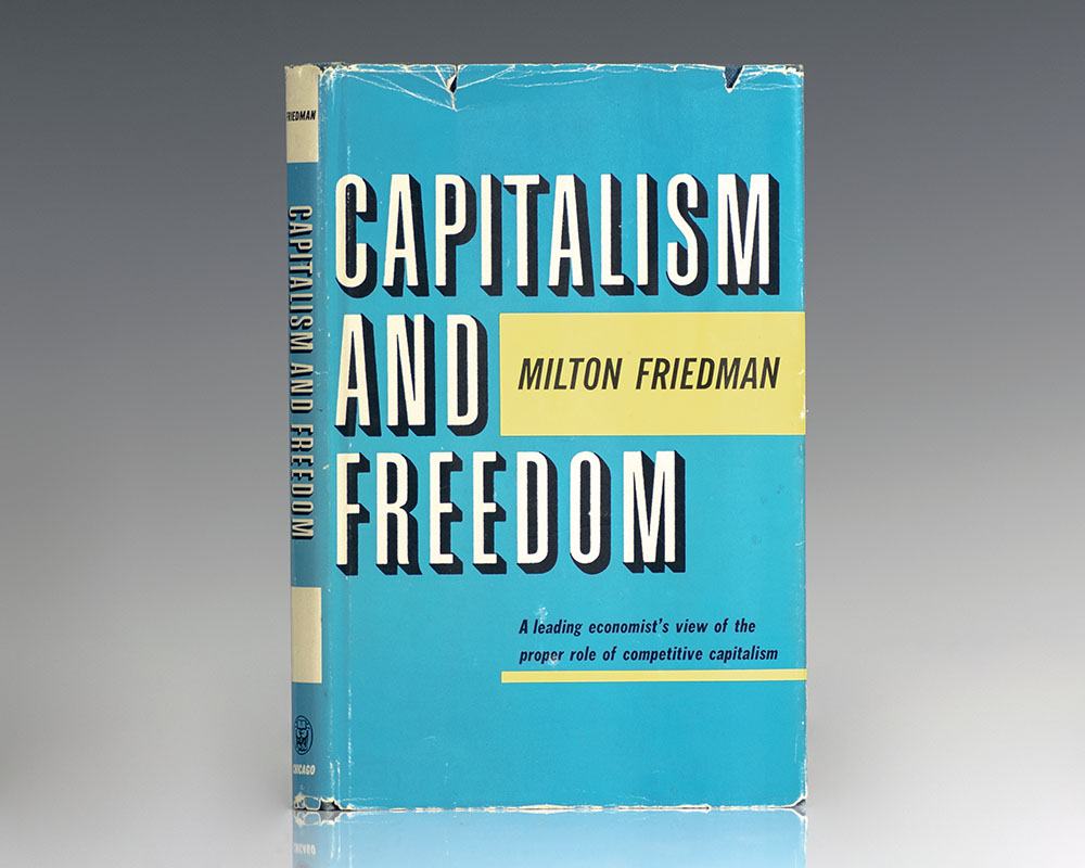 Capitalism And Freedom.