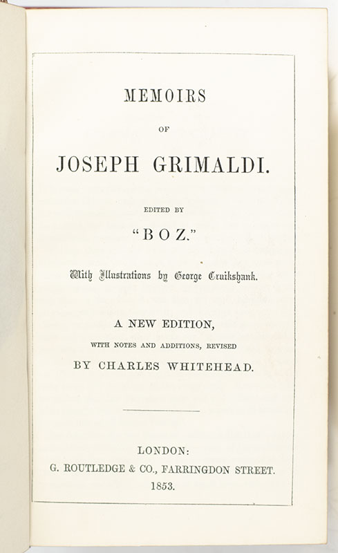 Memoirs of Joseph Grimaldi. Edited by "Boz."