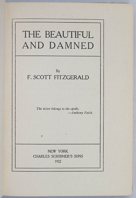 The Beautiful and the Damned.