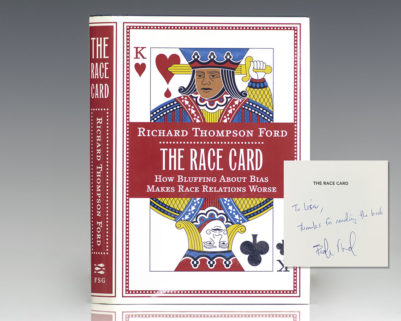 The Race Card: How Bluffing About Bias Makes Race Relations Worse.