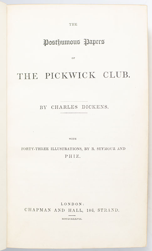 The Posthumous Papers of the Pickwick Club.