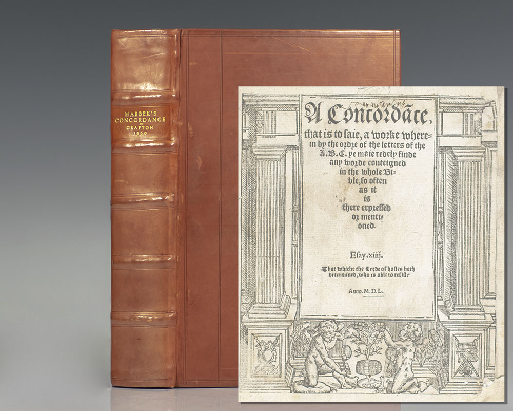 A Concordace, that is to saie, a work wherein by the ordre of the letters of the A.B.C. ye maie redely finde any worde conteigned in the whole Bible, so often as it is there expressed or mentioned.
