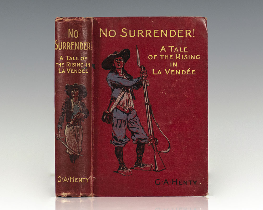 No Surrender! A Tale of the Rising in La Vendee.
