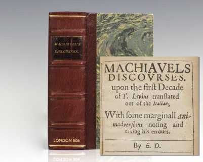 Machiavels Discourses upon the First Decade of T. Livius translated out of the Italian; With some marginall animadversions noting and taxing his errors. [Machiavelli's Discourses].