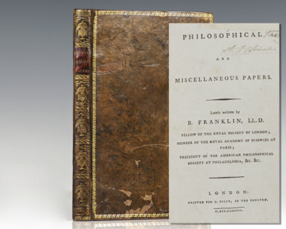 Philosophical and Miscellaneous Papers. Lately written by B. Franklin, LL. D. Fellow of the Royal Society of London; Member of the Royal Academy of Sciences at Paris; President of the American Philosophical Society at Philadelphia.