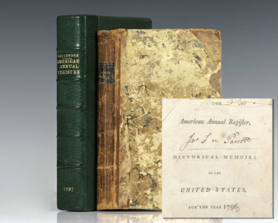 The American Annual Register, or, Historical Memoirs of the United States, for the Year 1796.