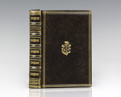 Discorsi Di Nicolo Machiavelli Pra La Prima Deca Di Tito Livio [bound with] Il Prencipe di Nicolo Machiavelli. [Machiavelli's Discourses bound with The Prince].