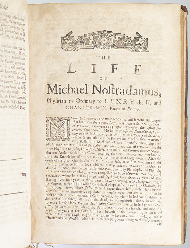 True Prophecies or Prognostications of Michael Nostradamus Physician to Henry II. Francis II. and Charles IX. Kings of France, and one of the best Astronomers that ever were. A Work full of Curiosity and Learning.