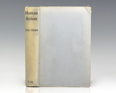 Human Action: A Treatise on Economics.