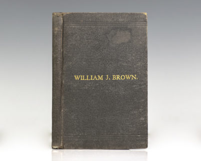 The Life of William J. Brown, of Providence, R. I. With Personal Recollections of Incidents in Rhode Island.
