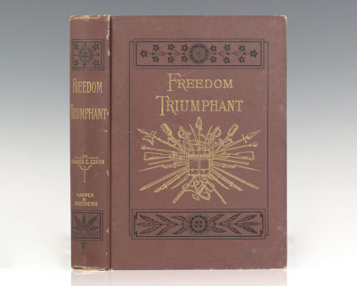 Freedom Triumphant: The Fourth Period of the War of the Rebellion From September 1864, To Its Close.