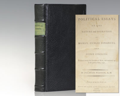 Political Essays on the Nature and Operation of Money, Public Finances, and Other Subjects: Published During the American War, and Continued Up to the Present Year, 1791.