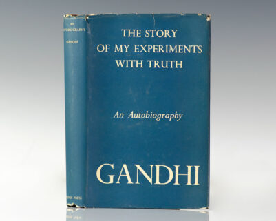 Gandhi An Autobiography: The Story of My Experiments With Truth.