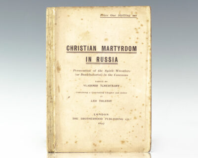 Christian Martyrdom in Russia: Persecution of the Spirit-Wrestlers (or Doukhobortsi) in the Caucus.