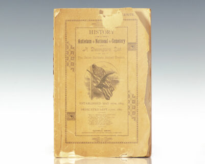 History of the Antietam National Cemetery and A Descriptive List of All the Union Soldiers Buried Therein: Together with the Ceremonies of Ancient, Free and Accepted Masons in Laying the Corner-Stone of the Soldier Monument, September 17th, 1867.