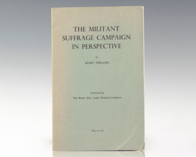 The Militant Suffrage Campaign in Perspective.