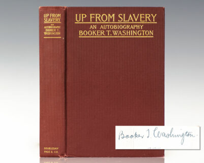 Up From Slavery. An Autobiography.