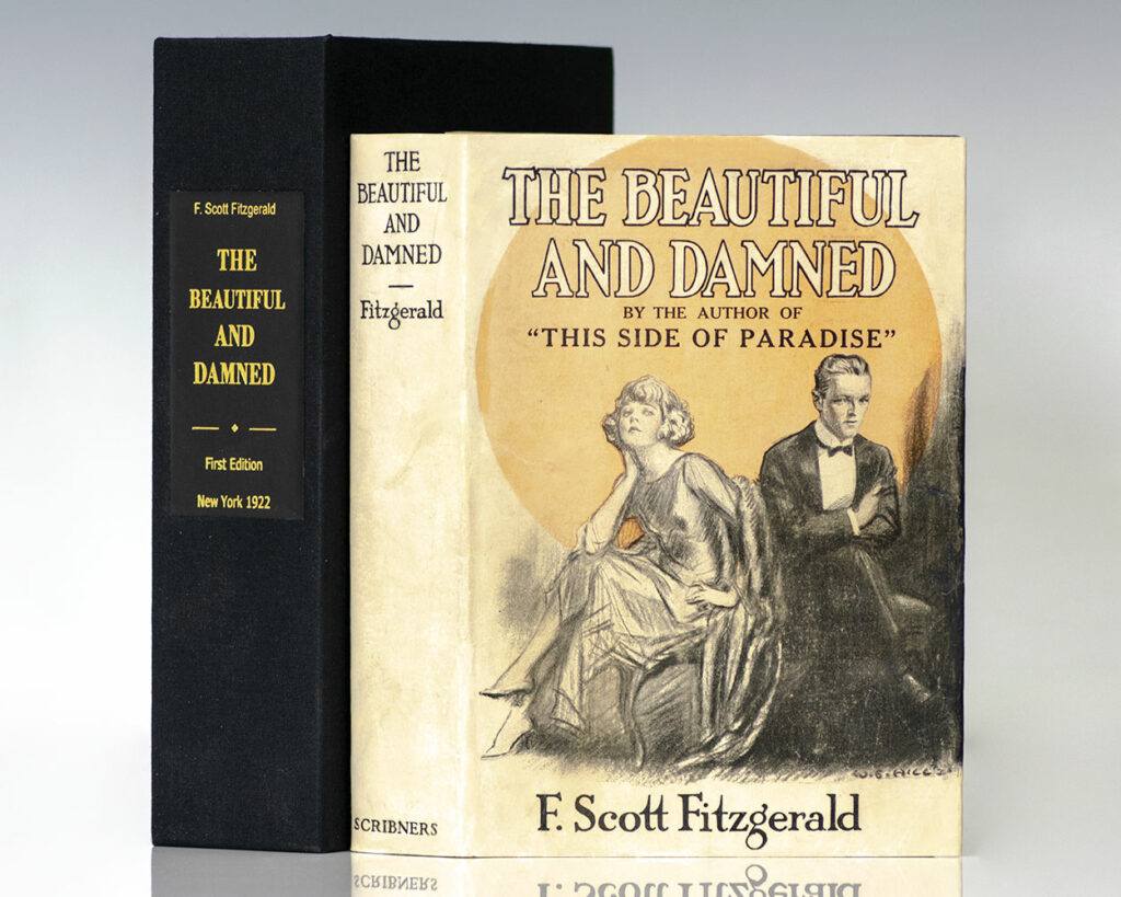 The Beautiful and the Damned.