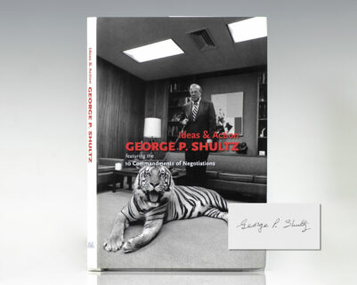 Ideas & Action: George P. Shultz, Featuring the 10 Commandments of Negotiation.