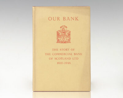 Our Bank: The Story of the Commercial Bank of Scotland Ltd. 1810-1941.