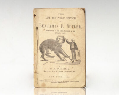 The Life and Public Services of Benjamin F. Butler, Major-General in the Army of the Republican Party.