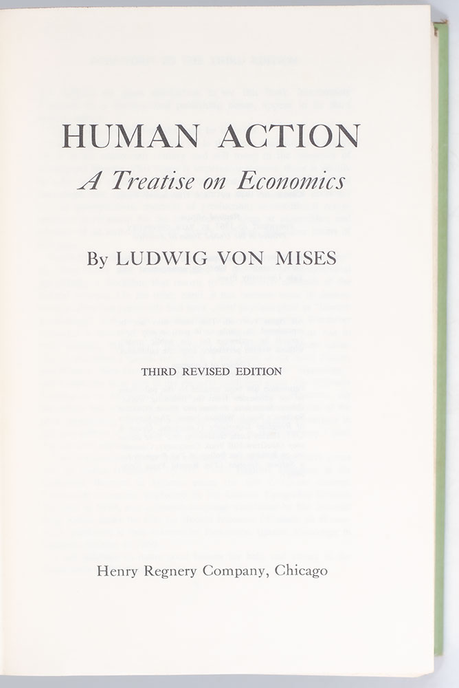 Human Action: A Treatise on Economics.