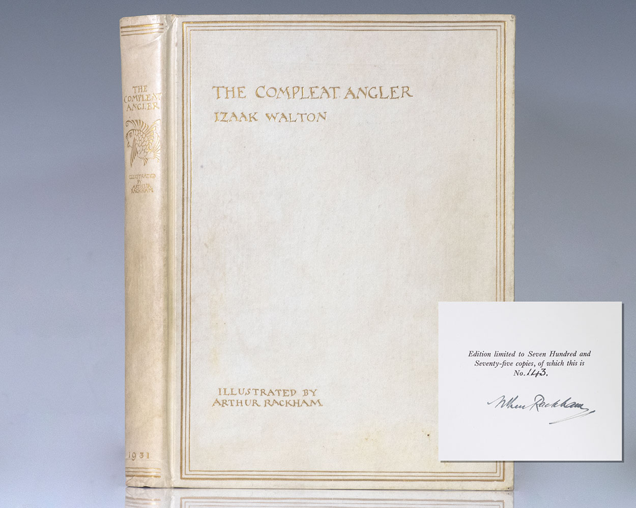The Compleat Angler or The Contemplative Man's Recreation Being a Discourse of Rivers, Fishponds, Fish and Fishing no unworthy the Perusal of most Anglers.