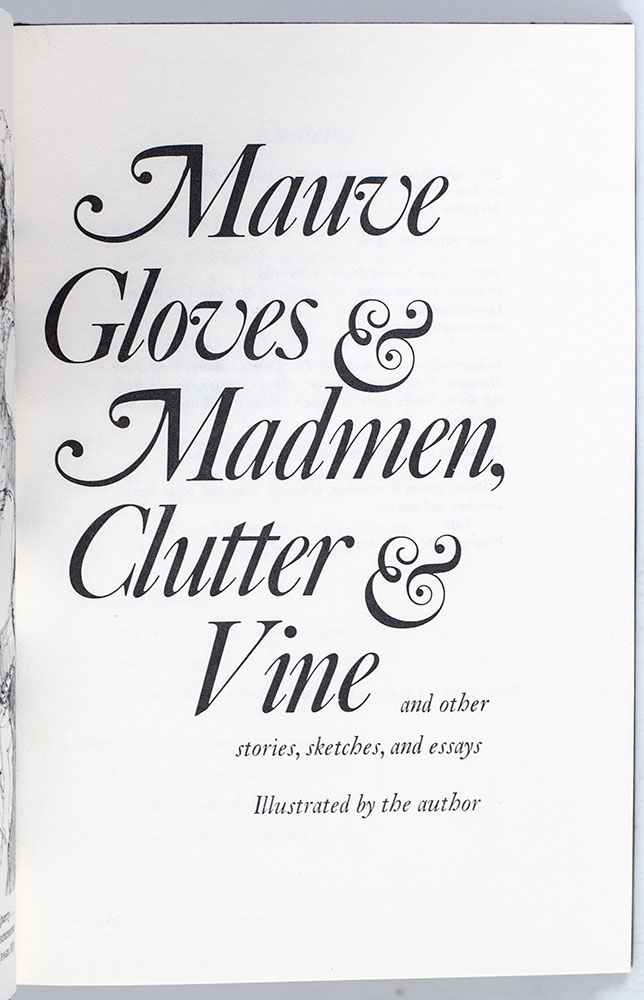 Mauve Gloves & Madmen, Clutter & Vine And Other Stories, Sketches, and Essays.