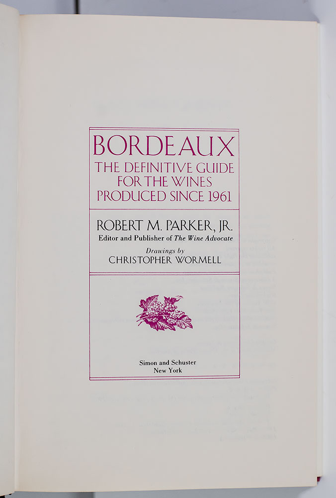 Bordeaux: The Definitive Guide for the Wines Produced Since 1961.