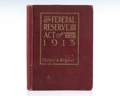 The Federal Reserve Act of 1913: History and Digest.
