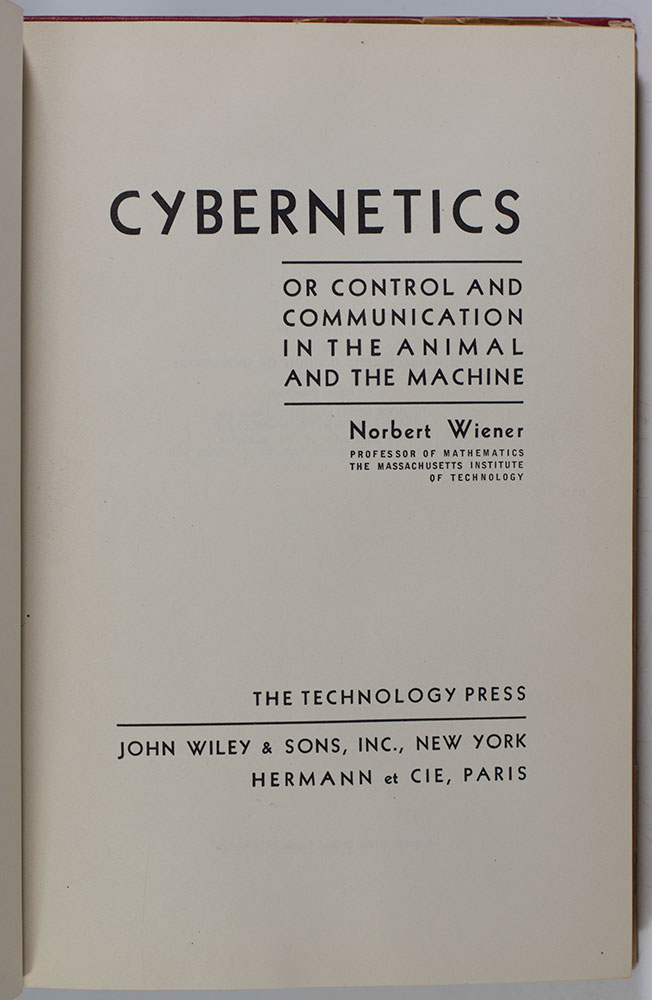 Cybernetics or Control and Communication in the Animal and the Machine.