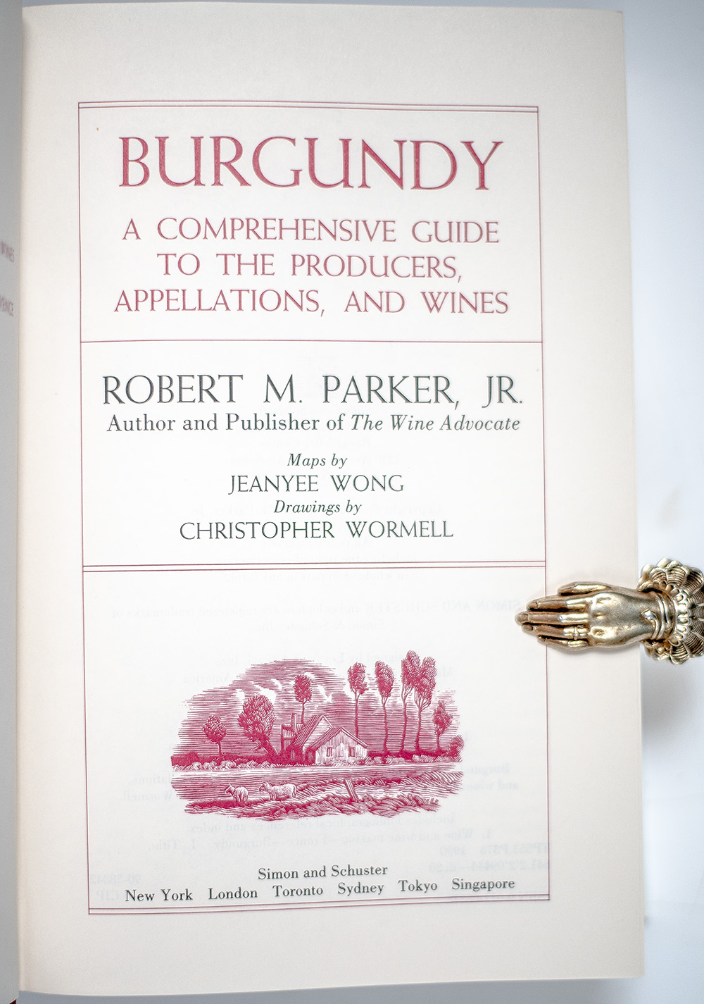 Burgundy: A Comprehensive Guide to the Producers, Appellations, and Wines.