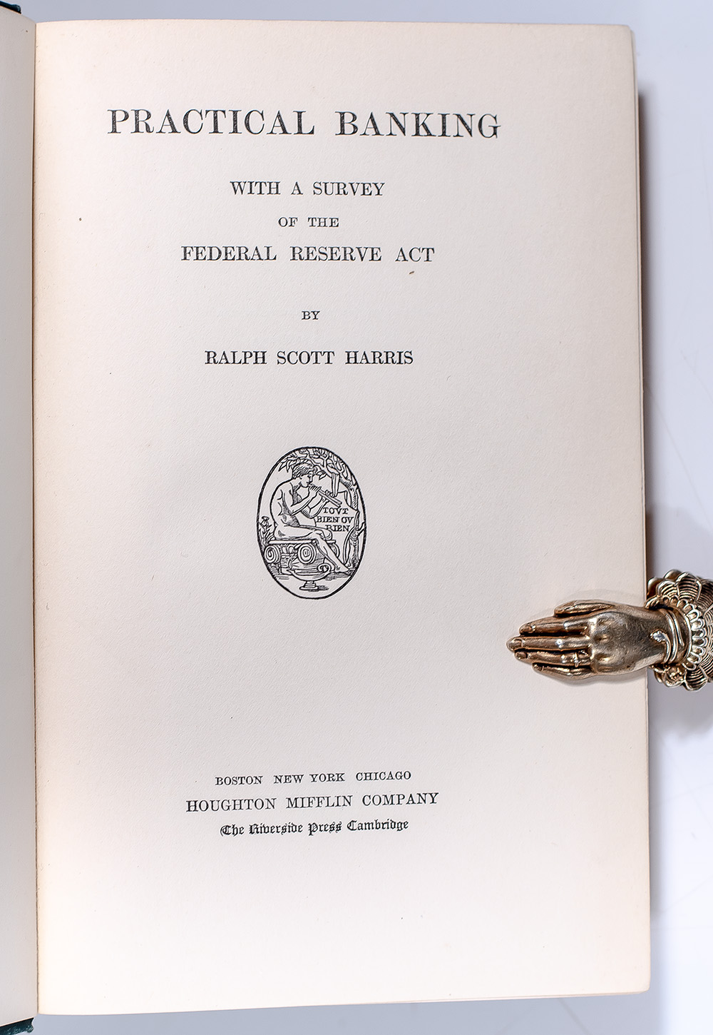 Practical Banking With a Survey of the Federal Reserve Act.