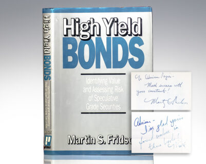 High Yield Bonds: Identifying Value and Assessing Risk of Speculative Grade Securities.