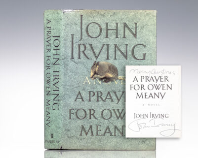 "I am a Christian Because of Owen Meany": First Edition of A Prayer For Owen Meany; Warmly signed by John Irving
