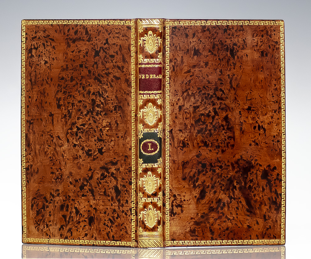 The Federalist: A Collection of Essays, Written in Favour of the New Constitution, As Agreed Upon by the Federal Convention, September 17, 1787.