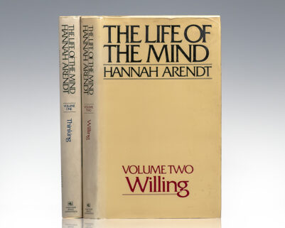 The Life of the Mind. Volume One: Thinking; Volume Two: Willing.